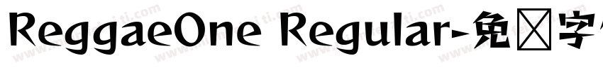 ReggaeOne Regular字体转换
